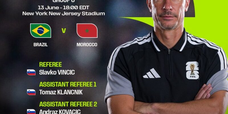 FIFA Appoints Slavko Vinčić as Referee for Morocco vs Brazil World Cup 2026 Clash