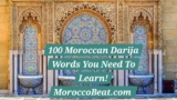 100 Essential Darija Words and Phrases Every Traveler Needs in Morocco